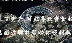 要查看TP钱包的地址，你可以按照以下步骤进行操